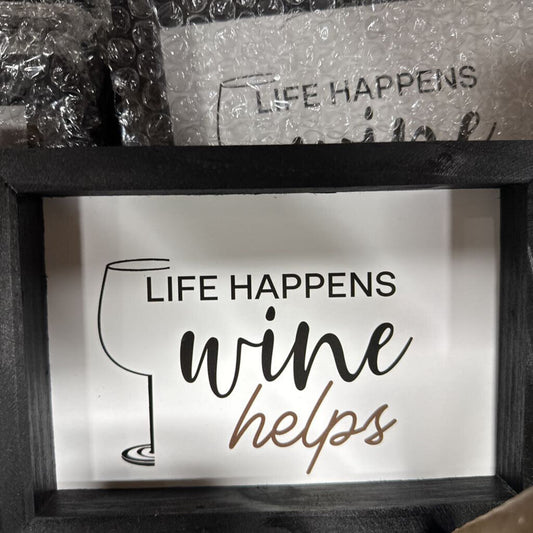 22NK1182 Life Happens Wine Helps Sign